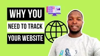 Why You Need To Track Your Website