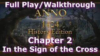 ANNO 1404 - Chapter 2 - In the Sign of the Cross - Hard Difficulty