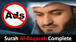 Surah 02   Al Baqarah Mishary Rashid Alafasy only arabic no ads free