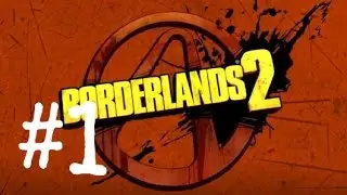CZ/SK - Gameplay - Borderlands 2 - s živým komentářem - 1. díl