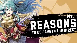 5 Reasons why a FE game will be in the Direct