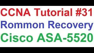 CCNA 31_Rommon Recovery of Cisco ASA 5520 Firewall_Adaptive Security Appliance