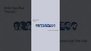 Eternals by Kidd That Didd. Drake Type Beat #ItsAllABlur