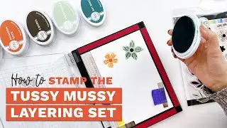 How to Stamp the Tussy Mussy Layering Stamp Set