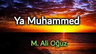 M.  Ali Oğuz  - Ya Muhammed