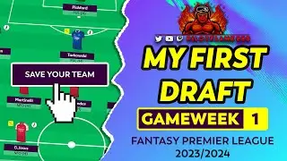 FPL: MY FIRST DRAFT! | STRONG MIDFIELD! | FANTASY PREMIER LEAGUE TIPS 2023/24