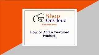 How to Mark an Existing Product as a Featured Product through the Product Listing