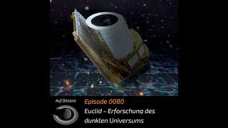 Euclid - Erforschung des dunklen Universums