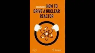 how to drive a nuclear reactor by colin tucker
