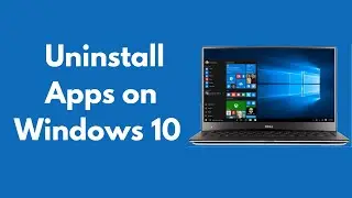 How to Uninstall Apps on Windows 10 (2022) | Delete Programs on Windows 10