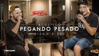 Diego & Ray - Pegando Pesado (acústico)