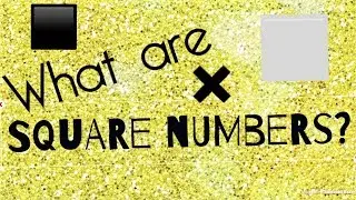 Squaring numbers | What are square numbers?
