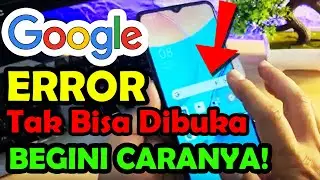 Google mental, keluar sendiri, telah berhenti ?? cara mengatasi GOOGLE force cloce di hp android !!