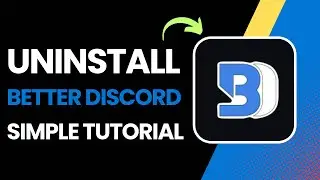 How To Uninstall Better Discord !