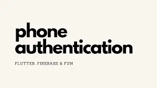 Flutter - Phone Authentication
