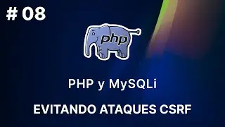 Curso PHP y MySQLi: Protege tu Aplicación de Ataques CSRF con Técnicas Efectivas - 8