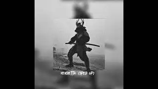 VENDETTA (SPED UP)