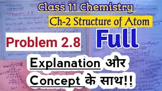Example - 2.8 |Class 11 Chemistry NCERT Solutions |Chapter-2 | Structure of atom |Page no.39