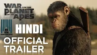 War for the Planet of the Apes | Official Hindi Trailer  | From  July 14