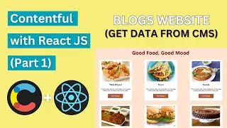 Contentful CMS with React JS ( Part 1 ) | Easy Tutorial