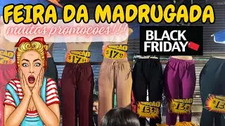Tour e Compras na Feira da Madrugada no Brás