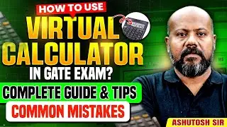 How To Use Virtual Calculator in GATE Exam? Complete guide & tips | Common Mistakes