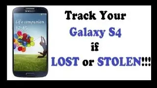 Samsung Galaxy S4 - Track your phone if LOST or STOLEN! Easy&Fast! No external apps!