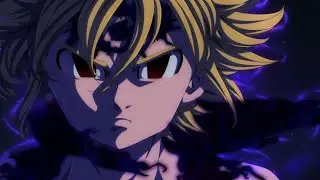 Nanatsu No Taizai S3 Meliodas AMV~The Phoenix.