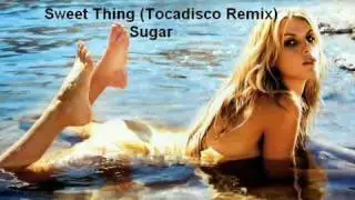 Sugar sweet thing - tocadisco remix