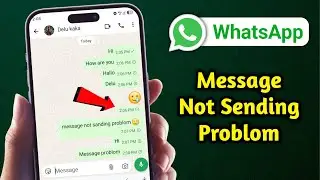 WhatsApp Messages Not Sending 2026 | How To Fix WhatsApp Messages Sending Problem