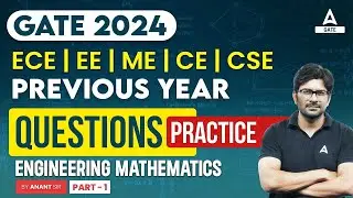GATE 2024 | ECE | EE | ME | CE | CSE | PYQs | Engineering Mathematics | SET 1