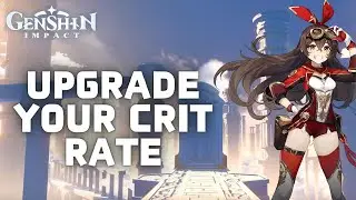How to Upgrade Your Crit Rate in Genshin Impact in 2024?