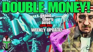 GTA Online DOUBLE MONEY Weekly Update!