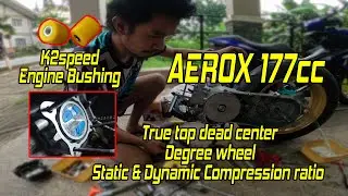 177cc AEROX BUILD | PHILWORKZ | DEGREE WHEEL | TRUE TOP DEAD CENTER | K2SPEED ENGINE BUSHING
