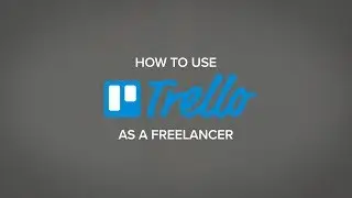 Trello Project Management for Remote Freelance Designers