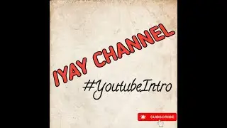 SIMPLE YOUTUBE INTRO FOR BEGINNERS USING KINEMASTER    [IYAY CHANNEL]