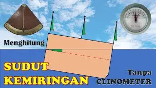 Menghitung Sudut Kemiringan Kapal, tanpa melihat CLINOMETER