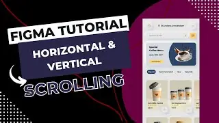 Horizontal and Vertical Scrolling in Figma | Simple steps | Figma