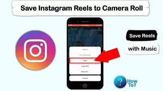 Save Instagram Reels with Audio to Camera Roll 2022 - Save with Music