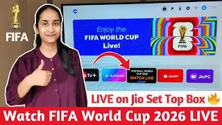 Jio Set Top Box : How To Watch FIFA World Cup 2026 LIVE ⚽🔥 | Full Guide