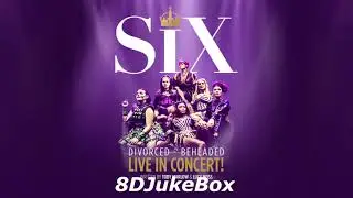No Way 8D - Six The Musical