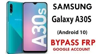 Samsung Galaxy A30/A30S Frp Bypass Android 10 Q | Samsung A30S/A30 Google Account Unlock Without PC