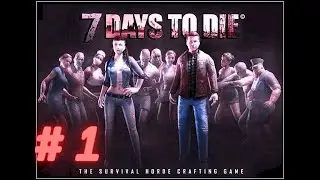 7 days to die türkçe yeni seri alpha 20.6 | 1.bölüm