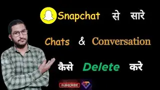 Snapchat Se Sare Chats & Conversation Kaise Delete Kare | How To Delete All Conversation On Snapchat