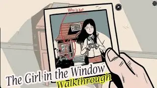 Complete Walkthrough: The Girl in the Window Game
