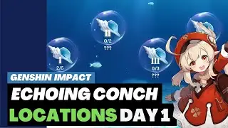 Echoing Conches Locations | Day 1 | Genshin Impact Mid Summer Islands