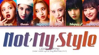 LIGHTSUM (라잇썸) - Not My Style (Color Coded Lyrics Eng/Rom/Han/가사)