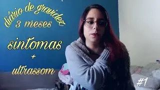 Diário de gravidez - quarta gravidez, sintomas + ultrassom - mãe aos 20