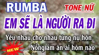 karaoke em sẽ là người ra đi - rumba - tone nữ