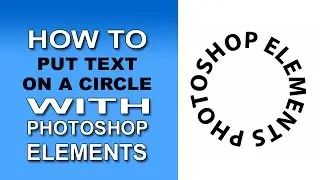 Text on a Circle with Photoshop Elements